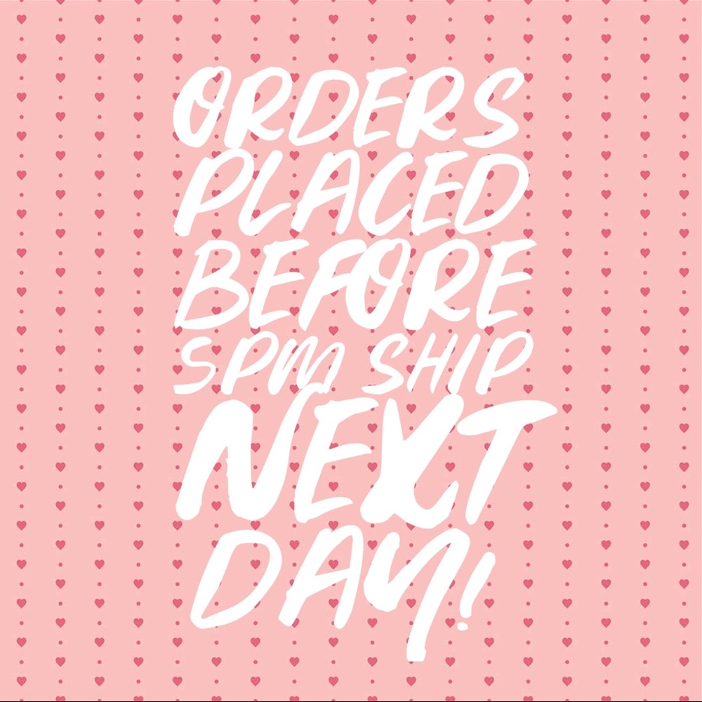 All orders placed before 5pm will ship next day!